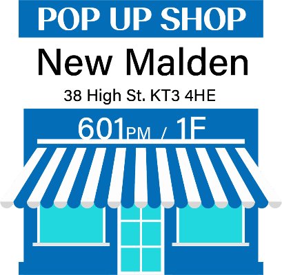 Pop Up Shop, New Malden — 38 High St. KT3 4HE, 601pm / 1F